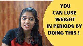 Lose weight in your Periods by doing this |Somya Luhadia