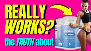 SHRINK X REVIEW – Shrink X Weight Loss Supplement – Shrink X Gummies Reviews - SHRINK X